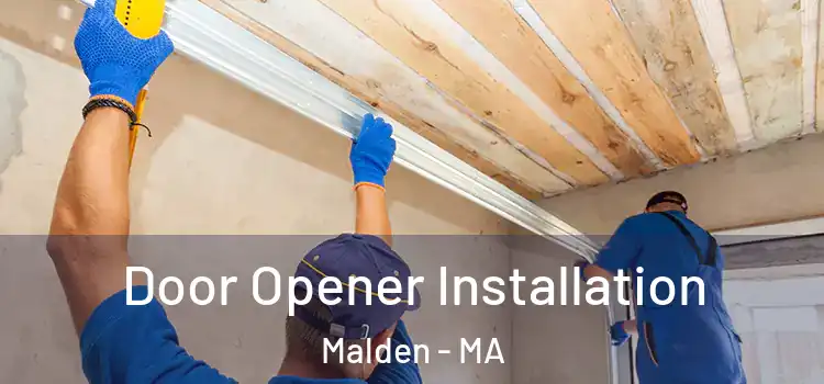 Door Opener Installation Malden - MA