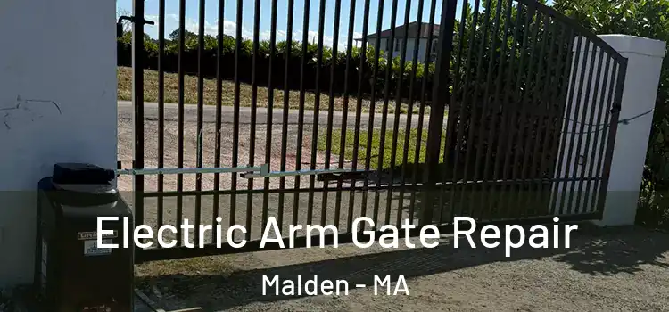 Electric Arm Gate Repair Malden - MA