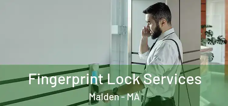 Fingerprint Lock Services Malden - MA