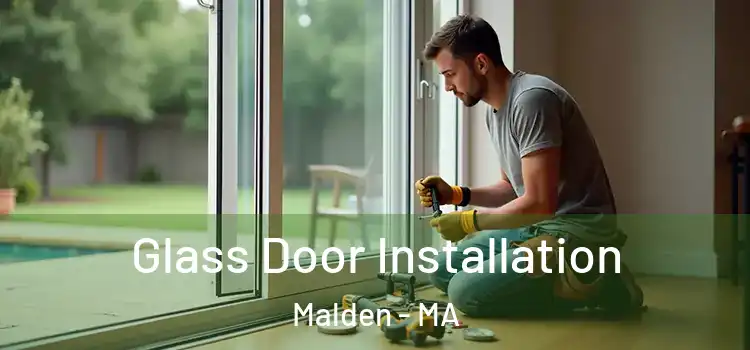 Glass Door Installation Malden - MA
