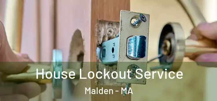 House Lockout Service Malden - MA