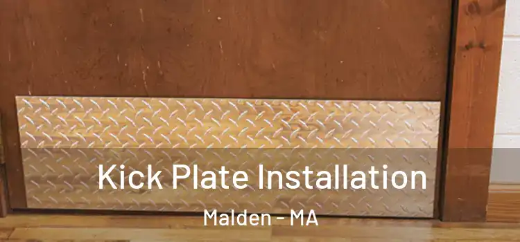 Kick Plate Installation Malden - MA