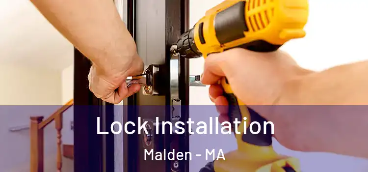 Lock Installation Malden - MA