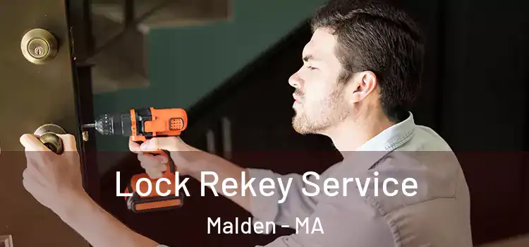 Lock Rekey Service Malden - MA