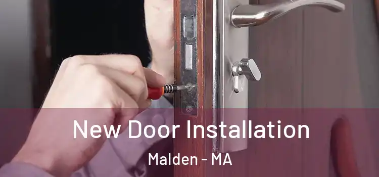 New Door Installation Malden - MA
