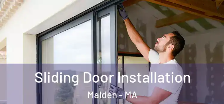 Sliding Door Installation Malden - MA